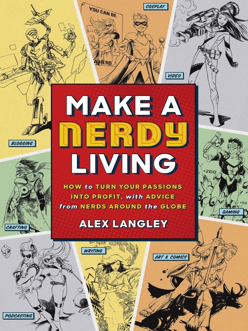 Title details for Make a Nerdy Living by Alex Langley - Available
